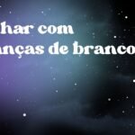Sonhar com crianças de branco