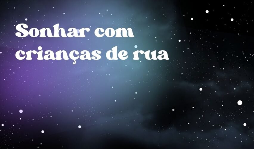 Sonhar com crianças de rua