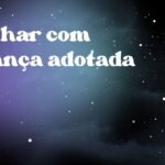Sonhar com criança adotada