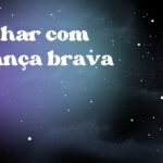 Sonhar com criança brava