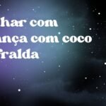 Sonhar com criança com coco na fralda