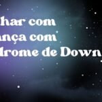 Sonhar com criança com síndrome de Down