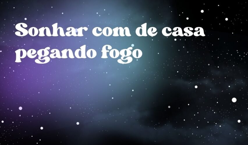 Sonhar com de casa pegando fogo