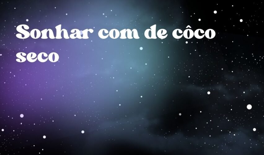 Sonhar com de côco seco
