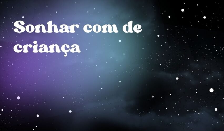 Sonhar com de criança