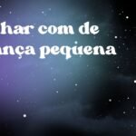 Sonhar com de criança pequena