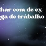 Sonhar com de ex colega de trabalho