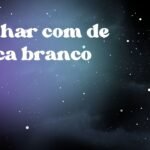 Sonhar com de fusca branco