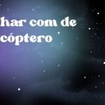 Sonhar com de helicóptero