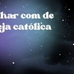 Sonhar com de igreja católica