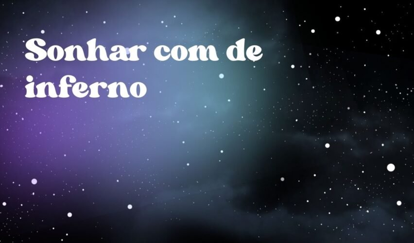 Sonhar com de inferno