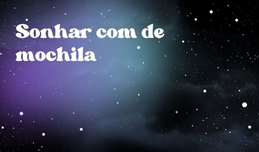 Sonhar com de mochila
