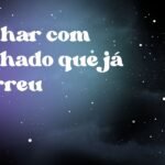 Sonhar com cunhado que já morreu