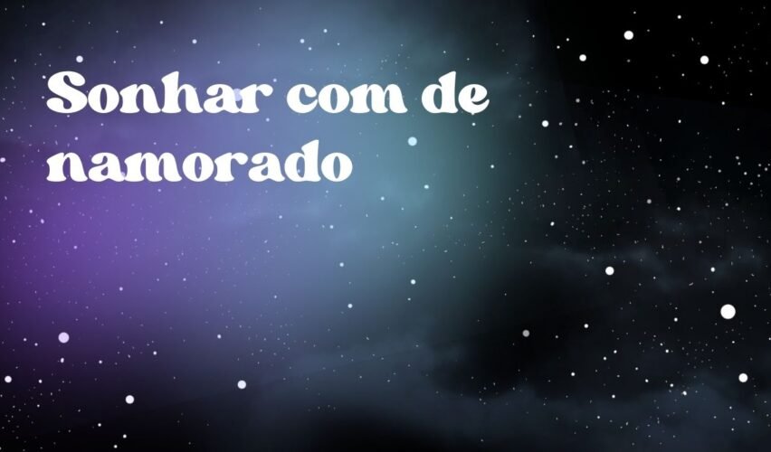 Sonhar com de namorado