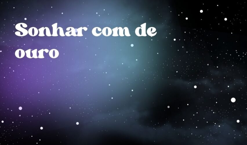 Sonhar com de ouro