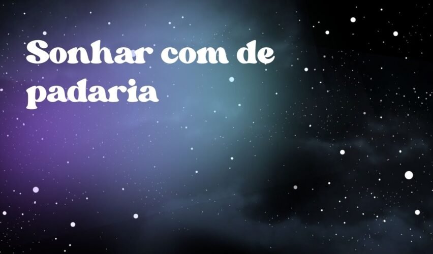 Sonhar com de padaria