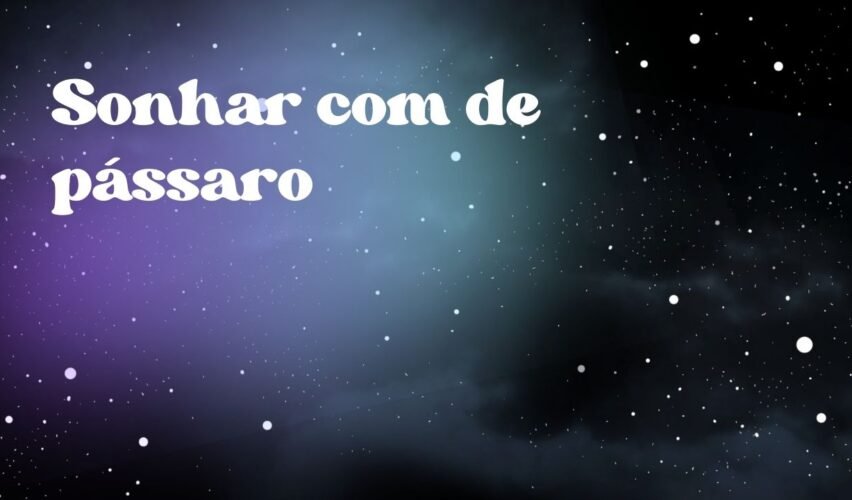 Sonhar com de pássaro