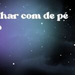 Sonhar com de pé sujo