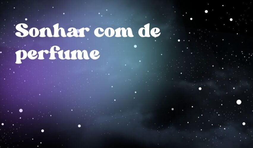 Sonhar com de perfume
