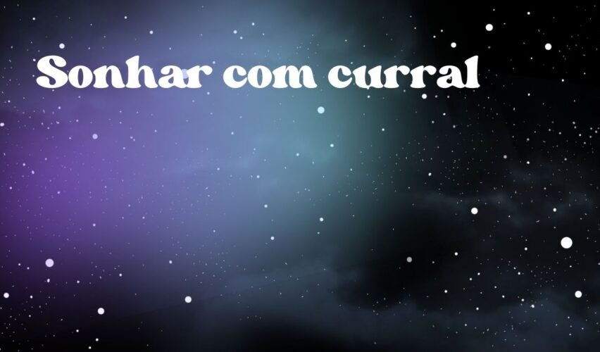 Sonhar com curral