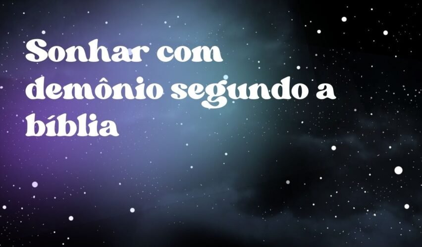 Sonhar com demônio segundo a bíblia