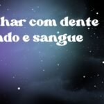 Sonhar com dente caindo e sangue