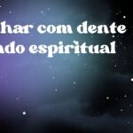 Sonhar com dente caindo espiritual