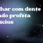 Sonhar com dente caindo profeta Vinícius