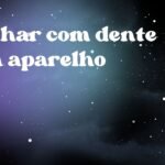 Sonhar com dente com aparelho