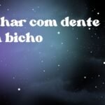 Sonhar com dente com bicho