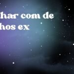 Sonhar com de sonhos ex