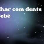 Sonhar com dente de bebê