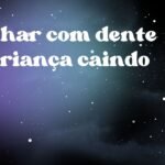 Sonhar com dente de criança caindo