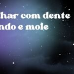 Sonhar com dente doendo e mole