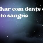 Sonhar com dente e muito sangue