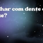 Sonhar com dente é o que?