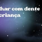 Sonhar com dente em criança
