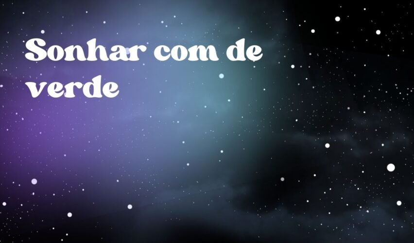 Sonhar com de verde