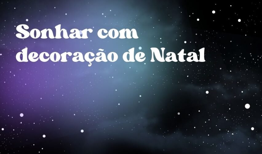 Sonhar com decoração de Natal
