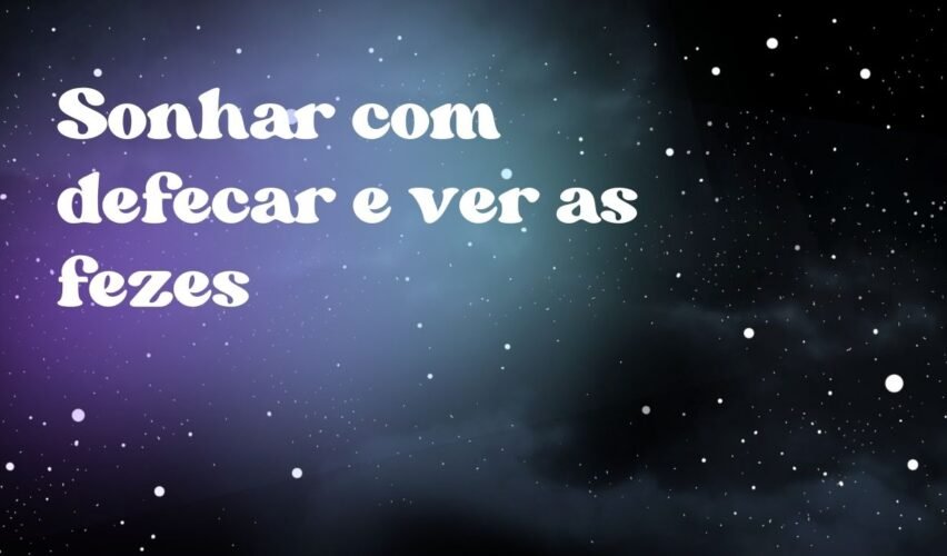 Sonhar com defecar e ver as fezes