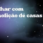 Sonhar com demolição de casas