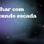 Sonhar com descendo escada