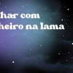 Sonhar com dinheiro na lama