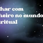 Sonhar com dinheiro no mundo espiritual
