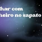 Sonhar com dinheiro no sapato