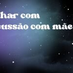 Sonhar com discussão com mãe
