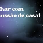 Sonhar com discussão de casal