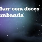 Sonhar com doces de umbanda
