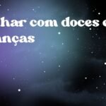 Sonhar com doces e crianças