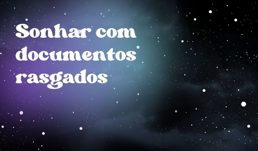 Sonhar com documentos rasgados
